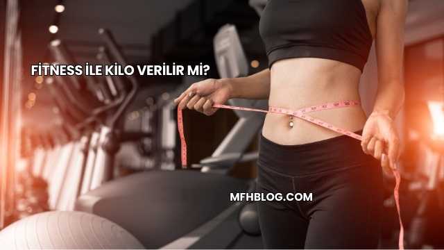 Fitness İle Kilo Verilir mi?