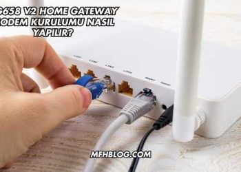 Hg658 V2 Home Gateway Modem Kurulumu Nasıl Yapılır?