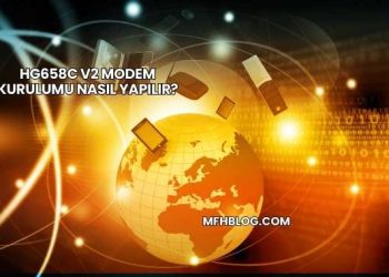 Hg658c V2 Modem Kurulumu Nasıl Yapılır?