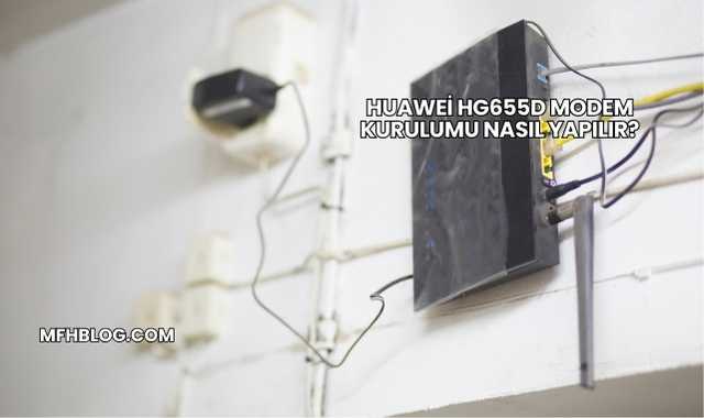 Huawei Hg655d Modem Kurulumu Nasıl Yapılır?