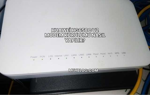 Huawei Hg658c V2 Modem Kurulumu Nasıl Yapılır?