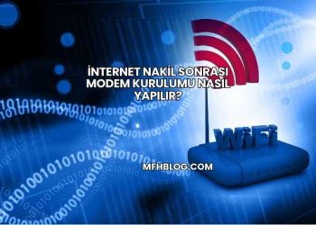 İnternet Nakil Sonrası Modem Kurulumu Nasıl Yapılır?