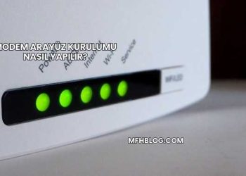 Modem Arayüz Kurulumu Nasıl Yapılır?