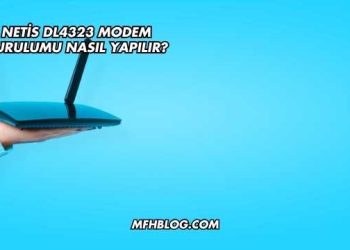 Netis DL4323 Modem Kurulumu Nasıl Yapılır?