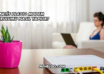 Netis Dl4310 Modem Kurulumu Nasıl Yapılır?