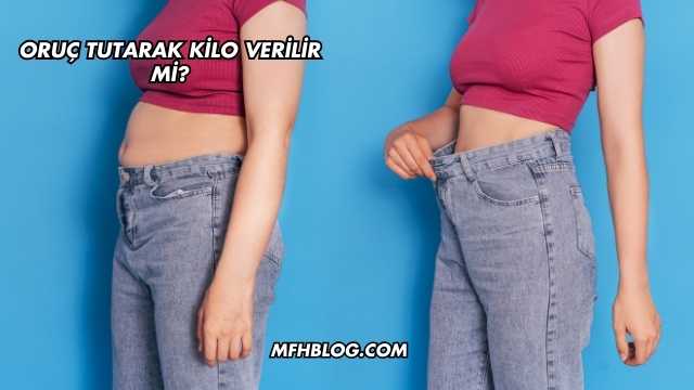 Oruç Tutarak Kilo Verilir mi?