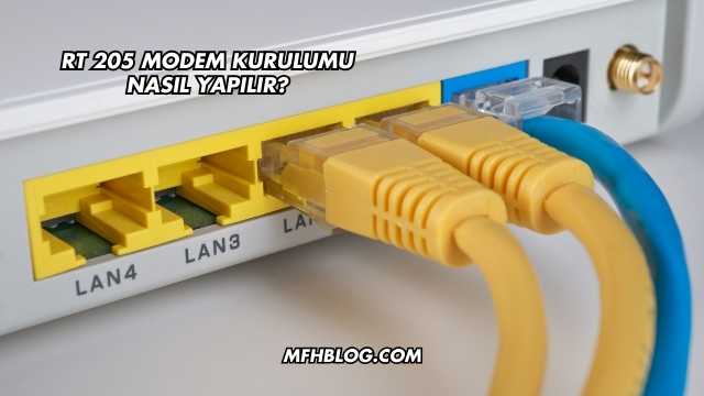 RT 205 Modem Kurulumu Nasıl Yapılır?