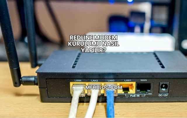 Redline Modem Kurulumu Nasıl Yapılır?