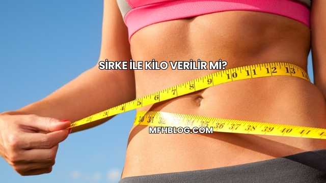Sirke ile Kilo Verilir mi?