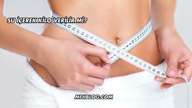 Su İçerek Kilo Verilir mi?