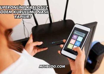 Superonline Kablosuz Modem Kurulumu Nasıl Yapılır?
