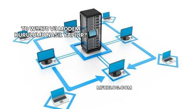 Td W9970 V3 Modem Kurulumu Nasıl Yapılır?