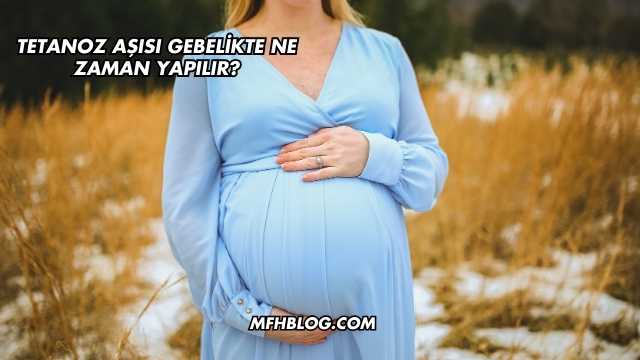 Tetanoz Aşısı Gebelikte Ne Zaman Yapılır?