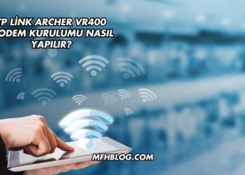 Tp Link Archer Vr400 Modem Kurulumu Nasıl Yapılır?