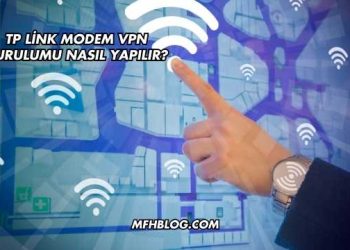 Tp Link Modem Vpn Kurulumu Nasıl Yapılır?