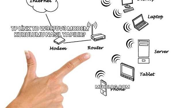 Tp Link Td W9970v3 Modem Kurulumu Nasıl Yapılır?