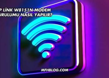 Tp Link W8151N Modem Kurulumu Nasıl Yapılır?