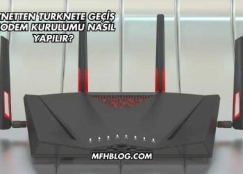 Ttnetten Turknete Geçiş Modem Kurulumu Nasıl Yapılır?