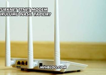 Turknet Ttnet Modem Kurulumu Nasıl Yapılır?