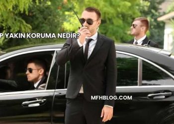 VİP Yakın Koruma Nedir?