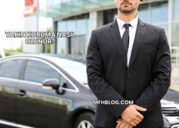 Yakın Koruma Nasıl Olunur?