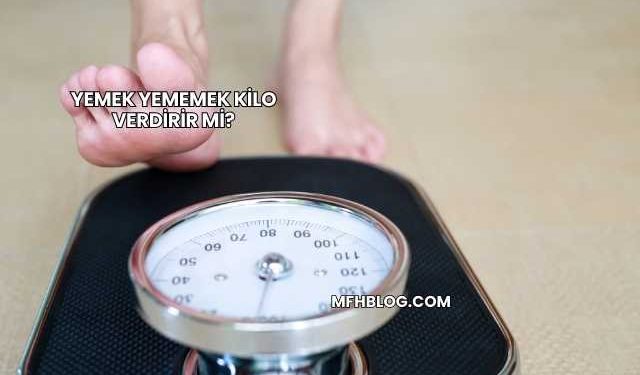 Yemek Yememek Kilo Verdirir mi?