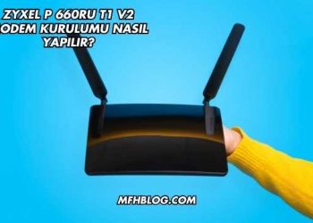 Zyxel P 660RU T1 V2 Modem Kurulumu Nasıl Yapılır?