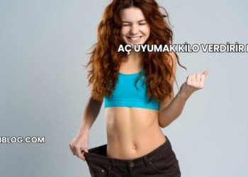 Aç Uyumak Kilo Verdirir mi?