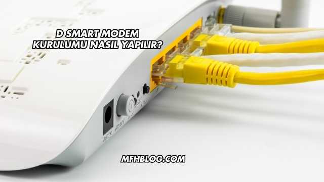 D Smart Modem Kurulumu Nasıl Yapılır?