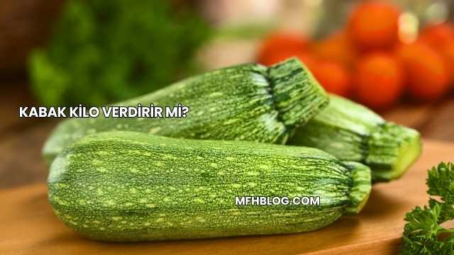 Kabak Kilo Verdirir mi?