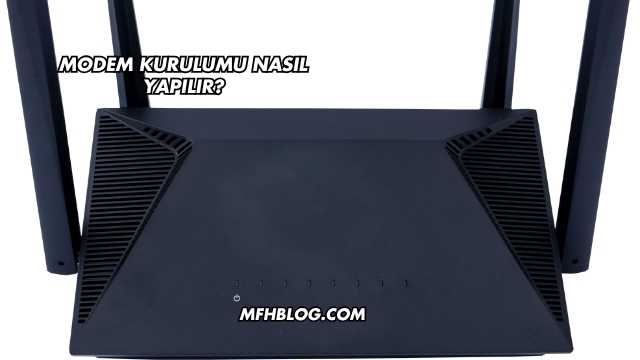 Modem Kurulumu Nasıl Yapılır?