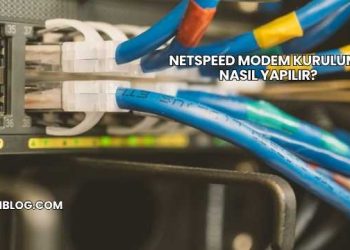 Netspeed Modem Kurulumu Nasıl Yapılır?