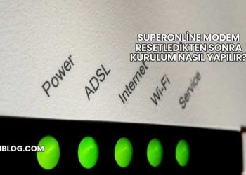 Superonline Modem Resetledikten Sonra Kurulum Nasıl Yapılır?