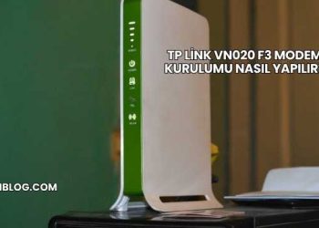 Tp Link Vn020 F3 Modem Kurulumu Nasıl Yapılır?