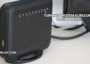 Turk Net Modem Kurulumu Nasıl Yapılır?