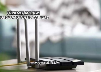 Türknet Modem Kurulumu Nasıl Yapılır?