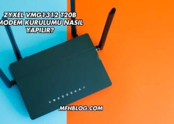 Zyxel Vmg1312 T20b Modem Kurulumu Nasıl Yapılır?