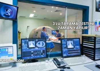 3'lü Tarama Testi Ne Zaman Yapılır?