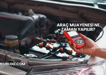 Araç Muayenesi Ne Zaman Yapılır?