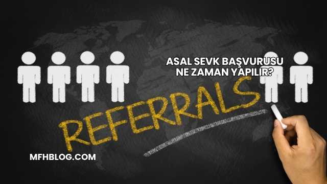 Asal Sevk Başvurusu Ne Zaman Yapılır?