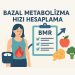 Bazal Metabolizma Hızı Hesaplama