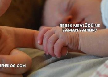 Bebek Mevlüdü Ne Zaman Yapılır?