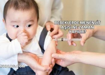Bebeklerde Menenjit Aşısı Ne Zaman Yapılır?