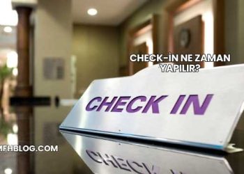 Check-in Ne Zaman Yapılır?