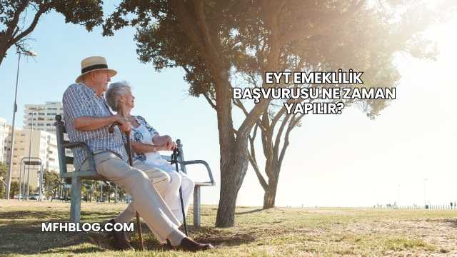 EYT Emeklilik Başvurusu Ne Zaman Yapılır?