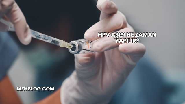 Hpv Aşısı Ne Zaman Yapılır?