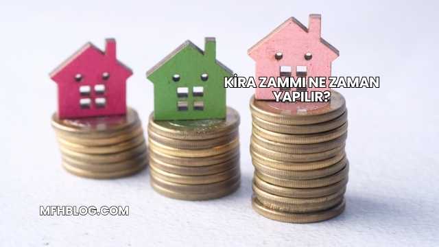 Kira Zammı Ne Zaman Yapılır?