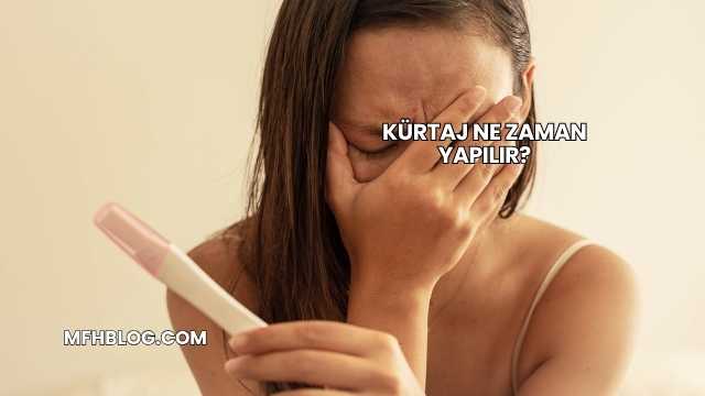 Kürtaj Ne Zaman Yapılır?