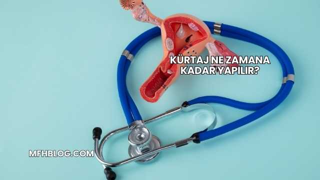 Kürtaj Ne Zamana Kadar Yapılır?