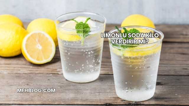 Limonlu Soda Kilo Verdirir mi?